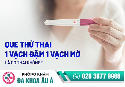 Que thử thai 1 vạch đậm 1 vạch mờ